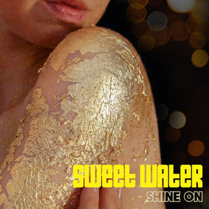 Sweet Water - Shine On LP (black vinyl)
