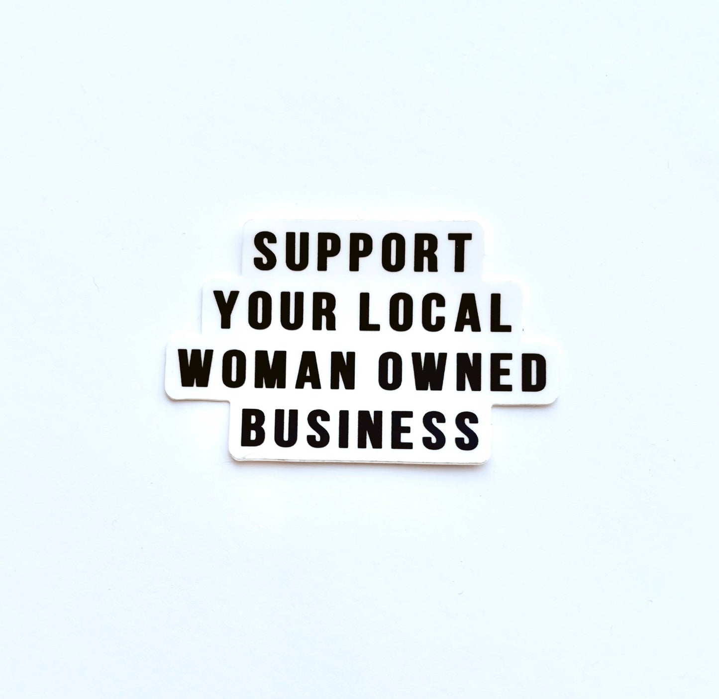 Support Your Local Woman Owned Business Sticker