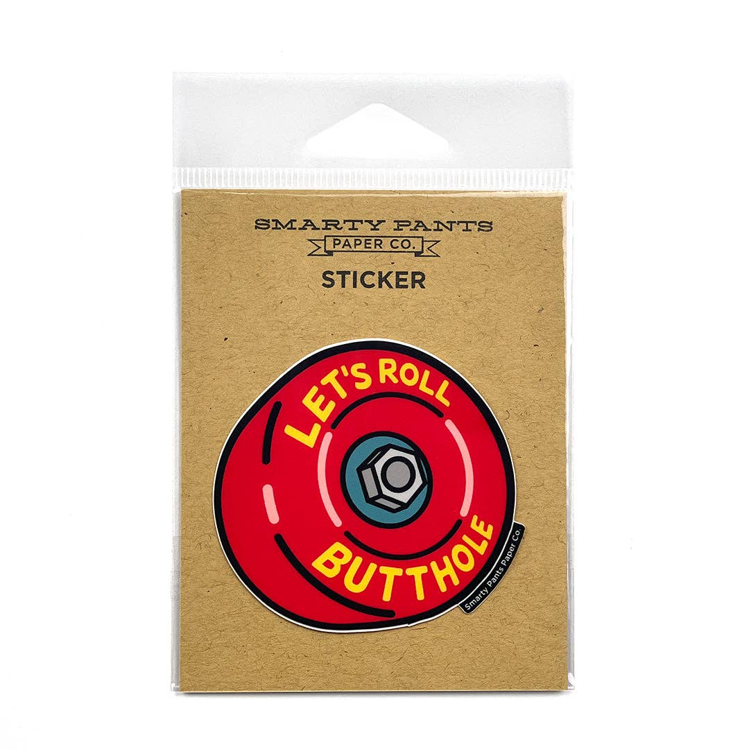 Let's Roll Butthole Sticker: Loose without packaging
