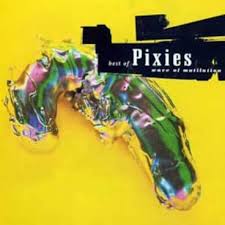 Best of Pixies - Wave of Mutilation