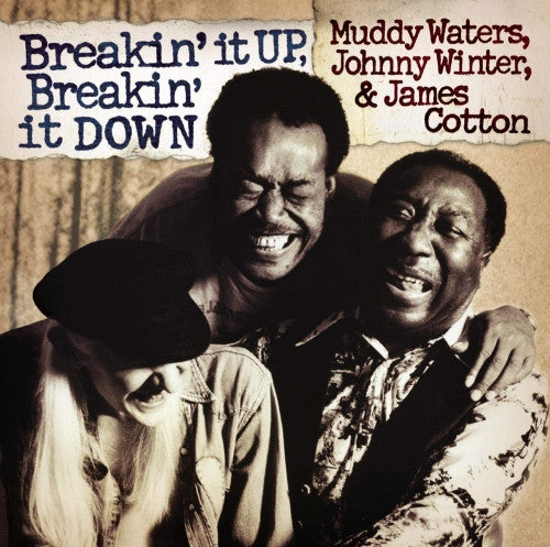 Muddy Waters, Johnny Winter , & James Cotton : Breakin' It Up, Breakin' It Down (2xLP, Album, Ltd, RE, Gol)