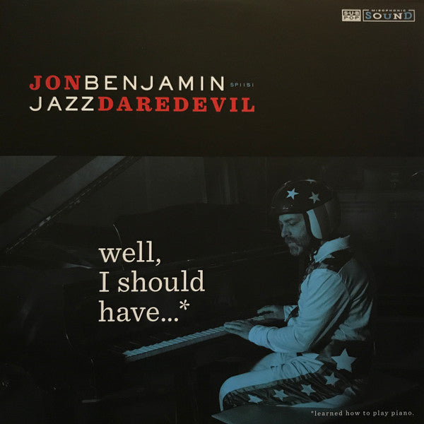 Jon Benjamin "Jazz Daredevil"* : Well, I Should Have...* (*Learned How To Play Piano.) (LP, Album, Ltd, RP, Red)