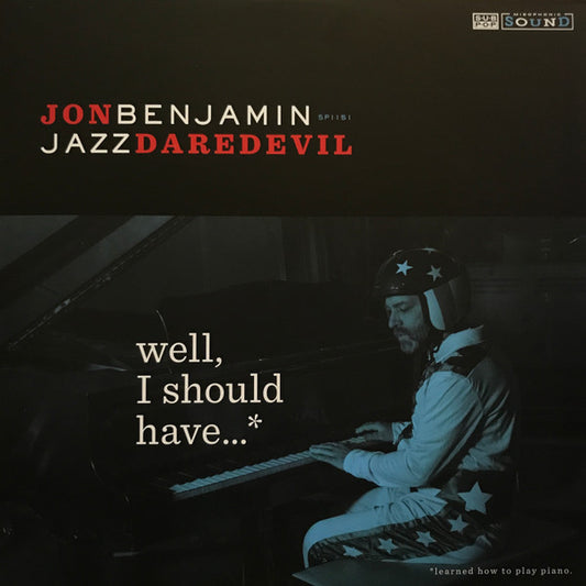 Jon Benjamin "Jazz Daredevil"* : Well, I Should Have...* (*Learned How To Play Piano.) (LP, Album, Ltd, RP, Red)