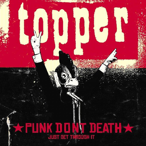 the album cover for Topper - Punk Don't Death (Just Get Through It)