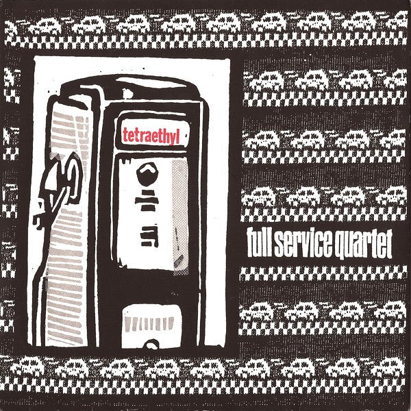 Full Service Quartet : Tetraethyl (7")