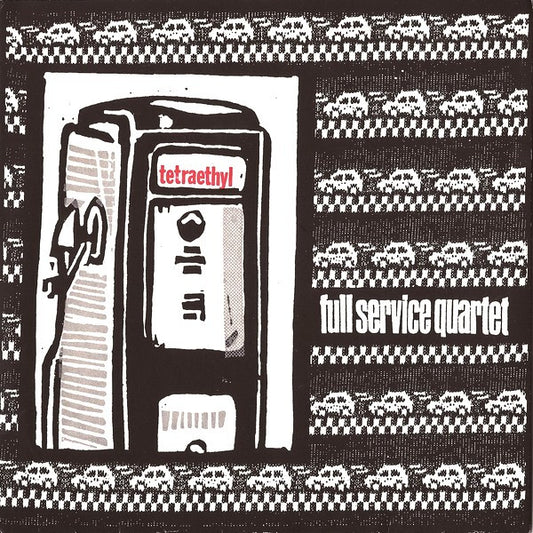 Full Service Quartet : Tetraethyl (7")