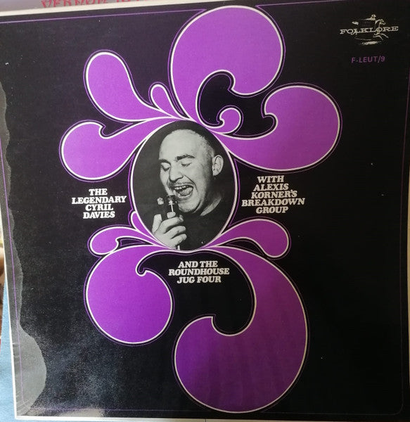 Cyril Davies : The Legendary Cyril Davies With Alexis Korner's Breakdown Group And The Roundhouse Four (LP, Album, Mono)