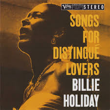 Billie Holiday - Songs for Distingué Lovers