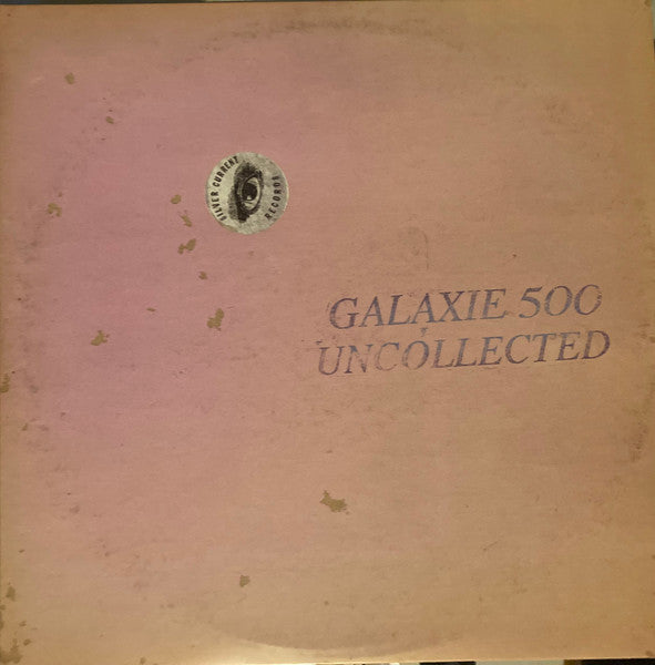 Galaxie 500 : Uncollected Noise New York '88 -'90 (2xLP, Comp, Ltd, Cle)