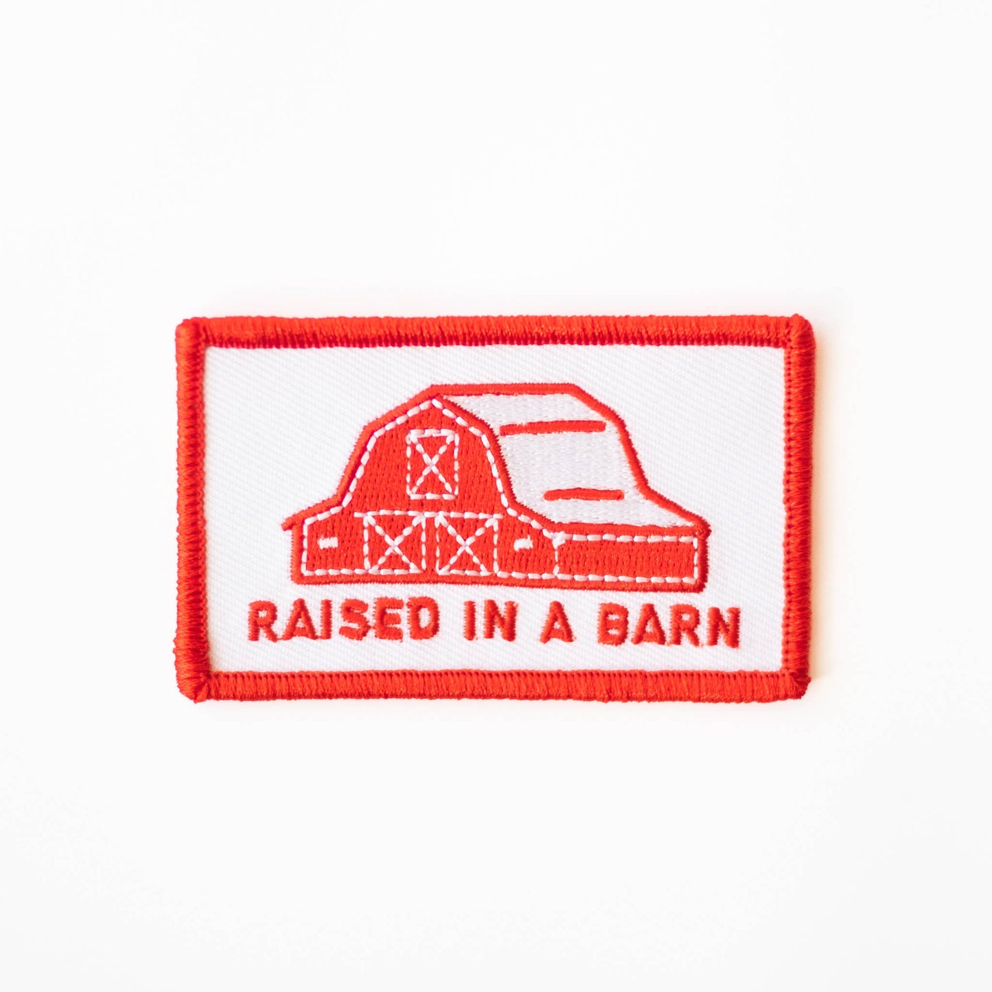 Raised In A Barn Embroidered Iron on Patch: Yes