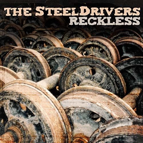the album cover for The SteelDrivers - Reckless [LP]