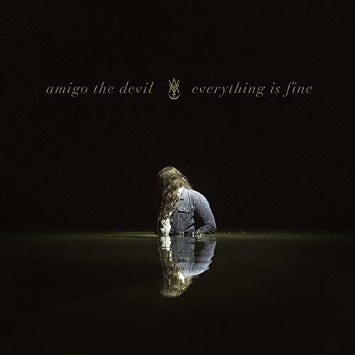 the album cover for Amigo the Devil - Everything Is Fine