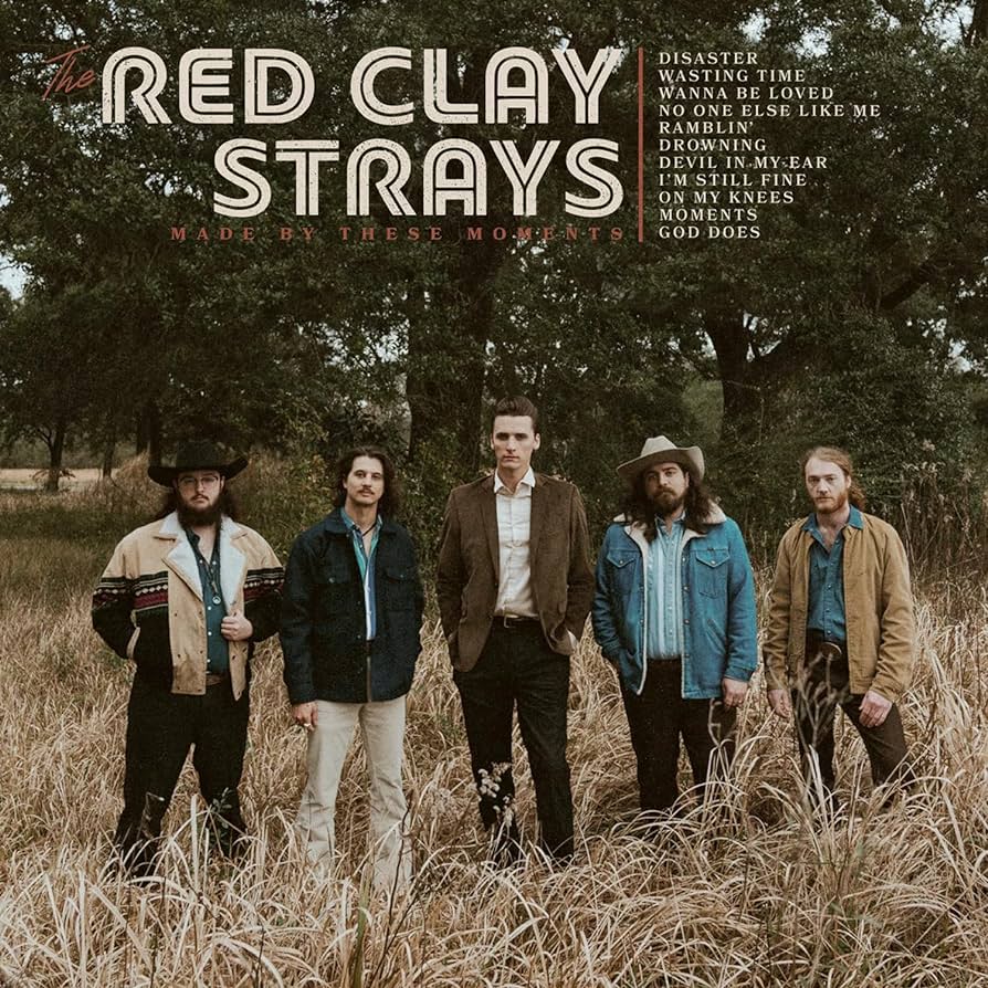 Red Clay Strays - Made By These Moments LP