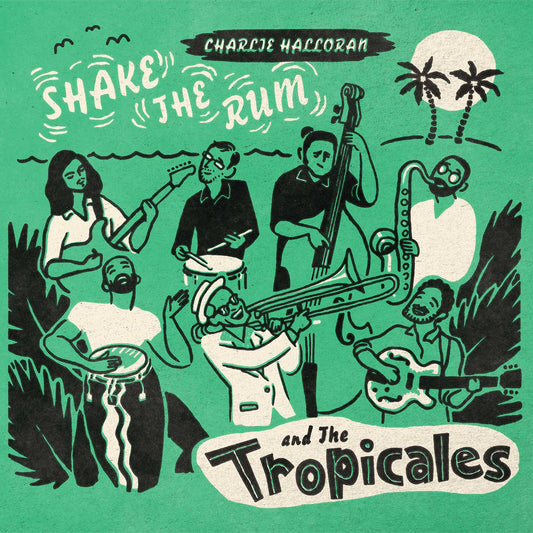 the album cover for Charlie Halloran &amp; The Tropicales - Shake The Rum [Indie Exclusive Limited Edition Pink LP]