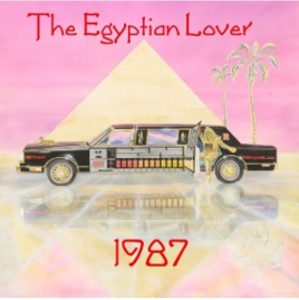 the album cover for Egyptian Lover - 1987 (Aniv) [Reissue]