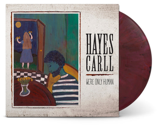 the album cover for Hayes Carll - We're Only Human [LP Indie Exclusive Red Velvet]