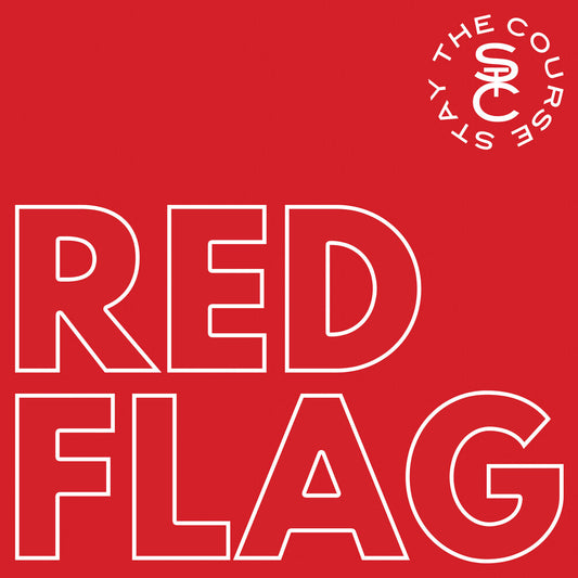 the album cover for Stay The Course - Red Flag