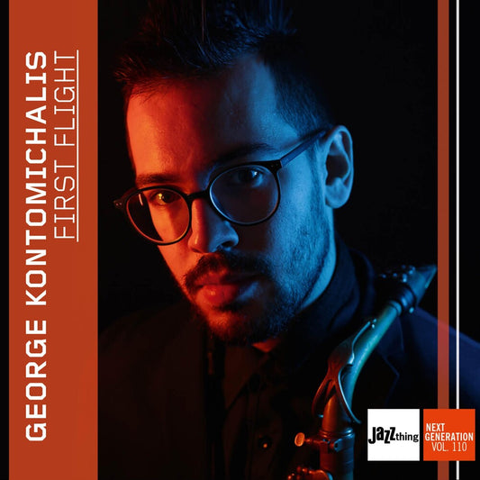 the album cover for George Kontomichalis - First Flight - Jazz Thing Next Generation Vol. 110