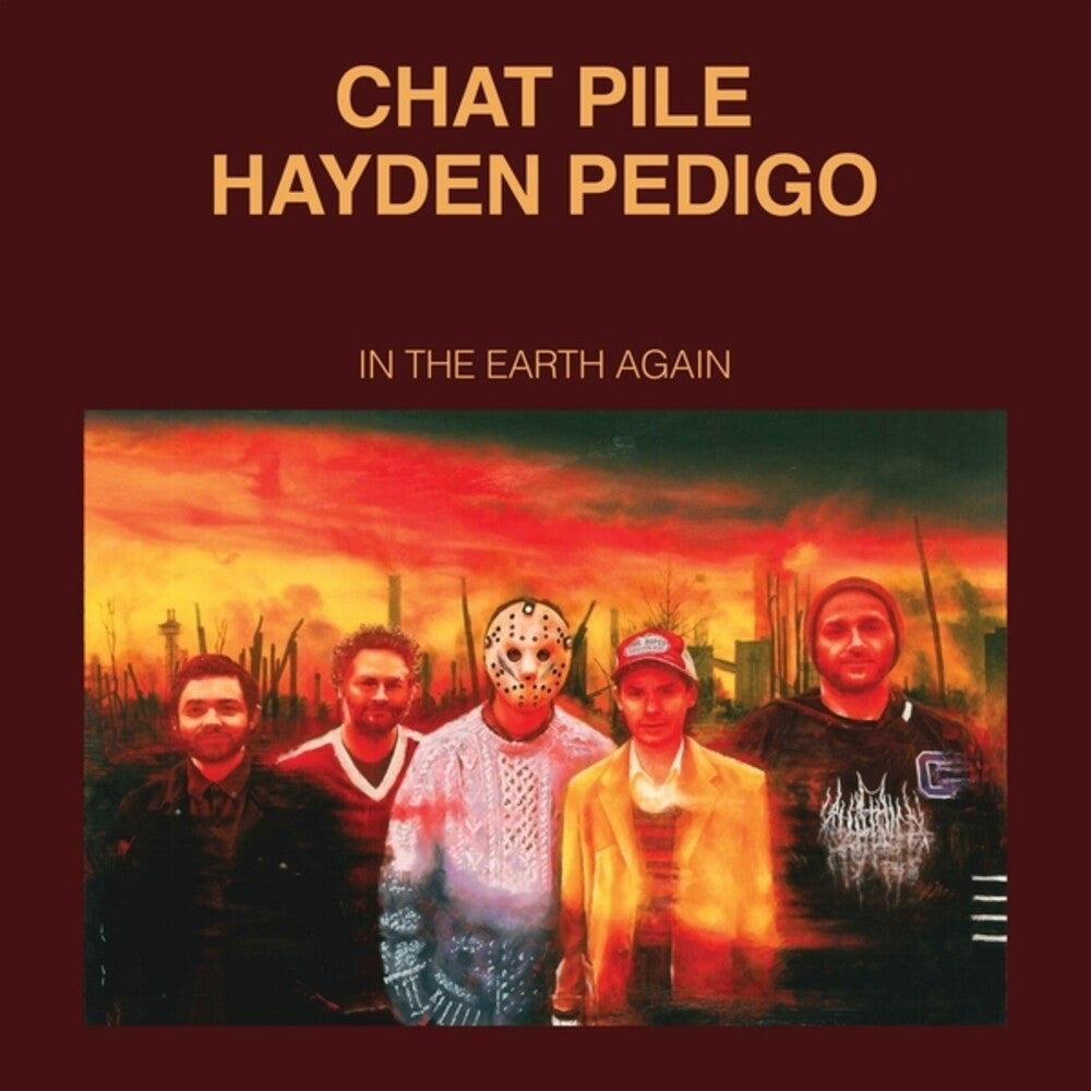 the album cover for Chat Pile / Hayden Pedigo - In The Earth Again [Indie Exclusive]