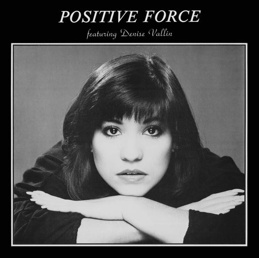the album cover for Positive Force - Positive Force Feat. Denise Vallin [Colored Vinyl] [Limited Edition]