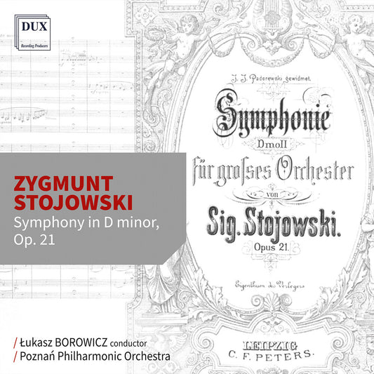the album cover for Poznan Philharmonic Orchestra - Stojowski: Symphony In D Minor Op. 21