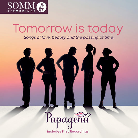 the album cover for Papagena - Tomorrow Is Today - Songs Of Love Beauty & The