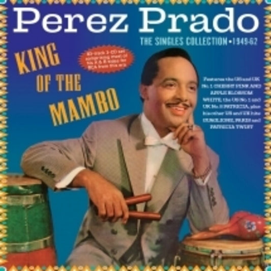 the album cover for Perez Prado - King Of The Mambo: The Singles Collection 1949-62