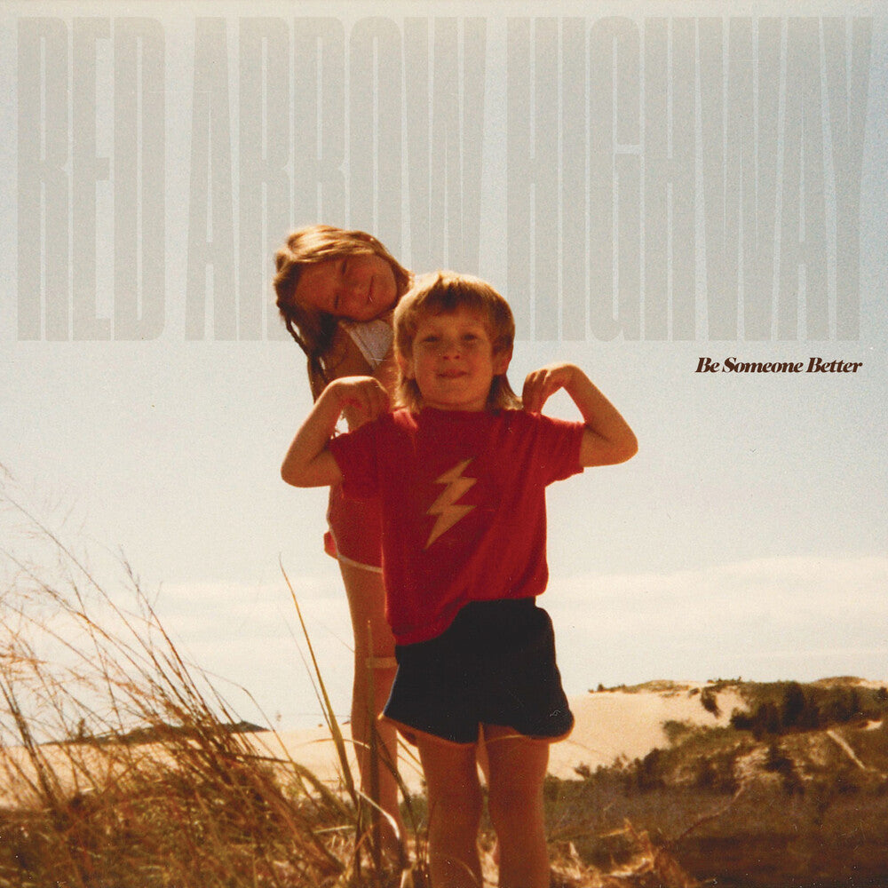 the album cover for Red Arrow Highway - Be Someone Better