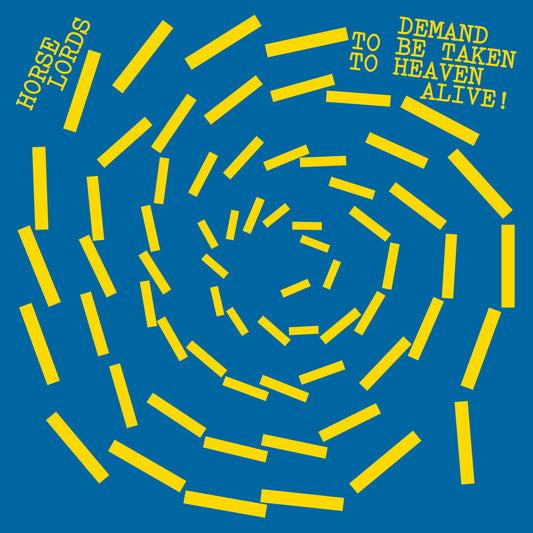 the album cover for Horse Lords - Demand To Be Taken To Heaven Alive