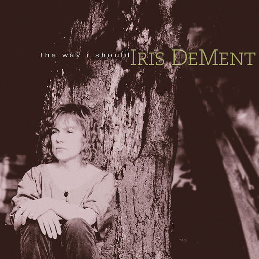 the album cover for Iris DeMent - Way I Should - 30th Anniversary