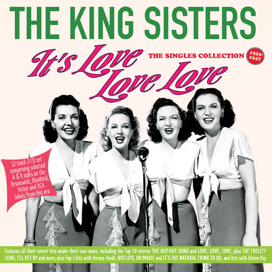 the album cover for King Sisters - It's Love Love Love: Singles Collection 1939-47