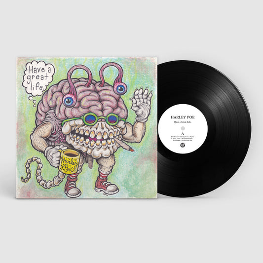 the album cover for Harley Poe - Have A Great Life