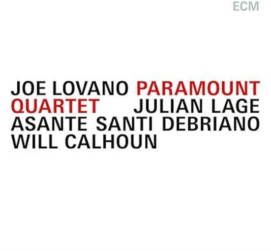 the album cover for Joe Lovano  / Lage,Julian / Debriano,Asante Santi - Paramount Quartet