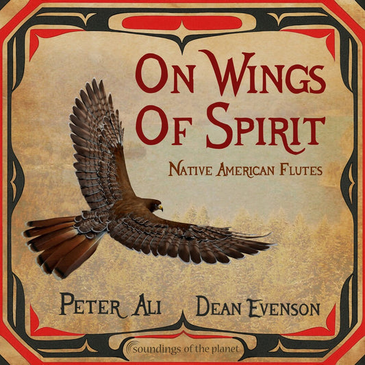 the album cover for Peter / Dean Evenson Ali - On Wings of Spirit