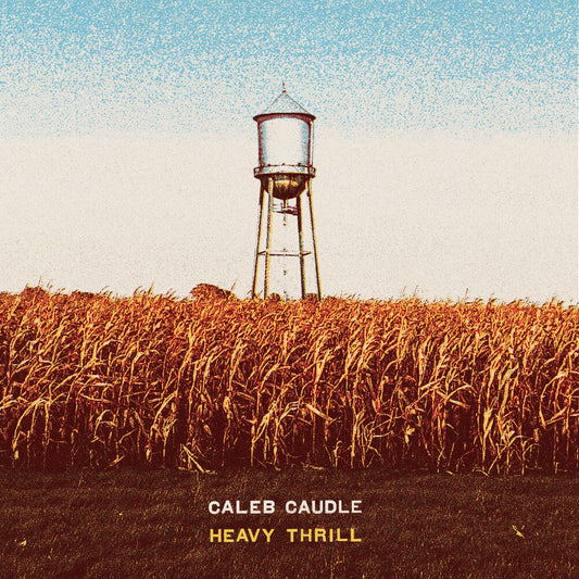 the album cover for Caleb Caudle - Heavy Thrill