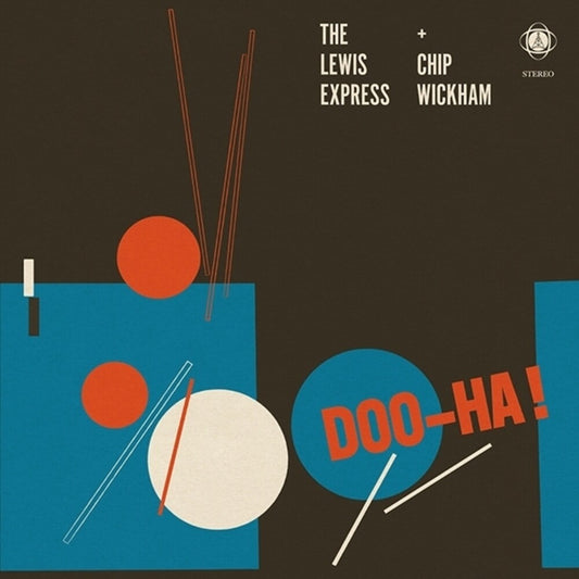 the album cover for Lewis Express / Chip Wickham - Doo-Ha