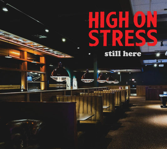 the album cover for High On Stress - Still Here