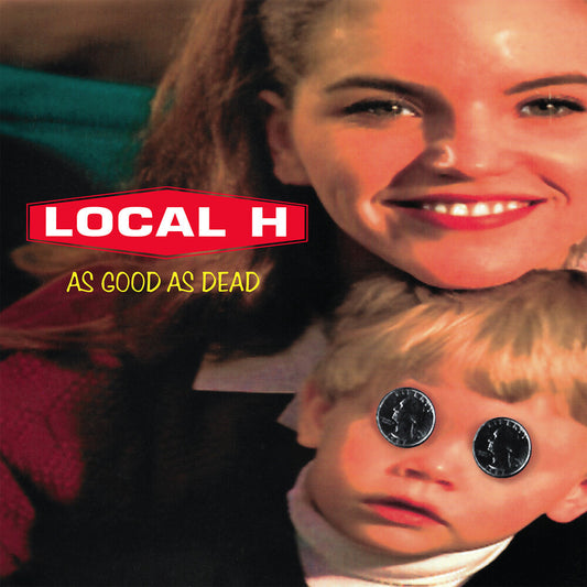 the album cover for Local H - As Good As Dead (Bonus Cd) [Colored Vinyl] (Aniv) [Remastered]