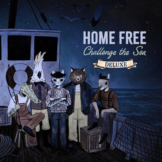 the album cover for Home Free - Challenge the Sea (deluxe)