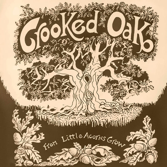the album cover for Crooked Oak - From Little Acorns Grow