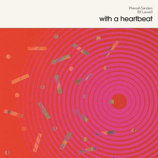 the album cover for Pharoah & Bill Laswell Sanders - With a Heartbeat