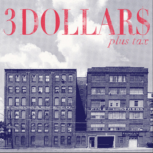 the album cover for 3 Dollars - Plus Tax