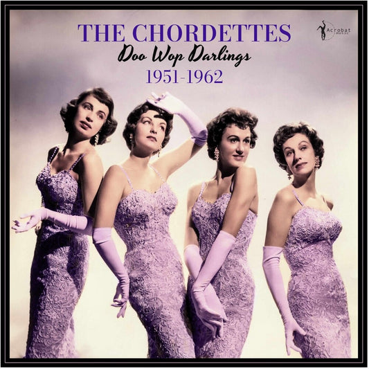 the album cover for Chordettes - Doo Wop Darlings: 1951-62