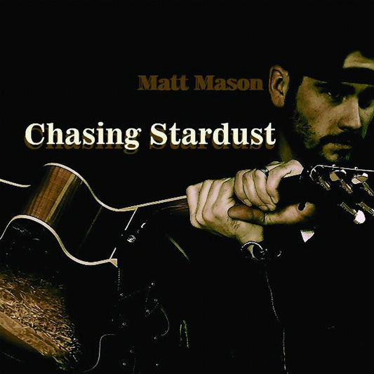 the album cover for Matt Mason - Chasing Stardust (Mod)