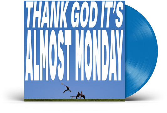 the album cover for Almost Monday - THANK GOD IT'S ALMOST MONDAY [Sky Blue]
