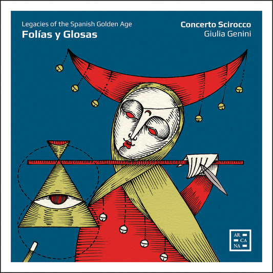 the album cover for Concerto Scirocco - Folias Y Glosas - Legacies Of The Spanish Golden