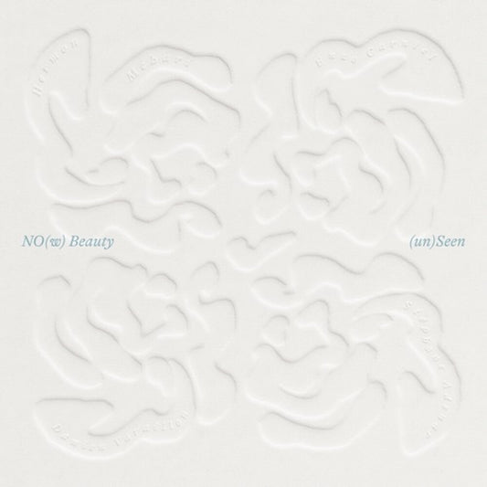 the album cover for No(W) Beauty - (Un)Seen