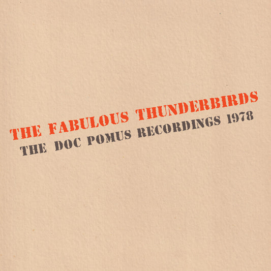 the album cover for Fabulous Thunderbirds - Doc Pomus Recordings 1978