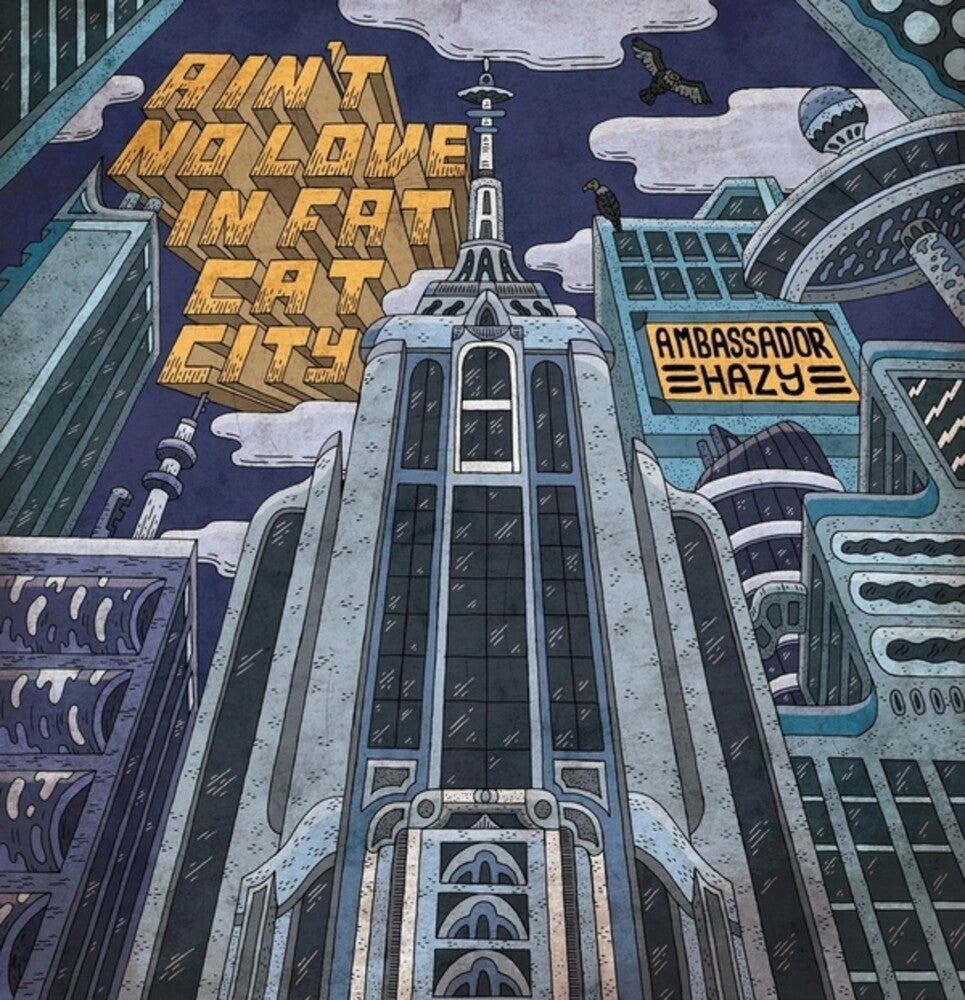 the album cover for Ambassador Hazy - Ain't No Love In Fat Cat City
