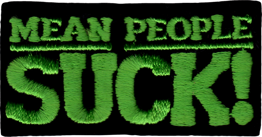 Patch - "Mean People Suck" - 3.5" x 1.75" - 4 Color Options: Blue